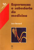ESPERAN�AS E SABEDORIA DA MEDICINA