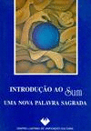 INTRODU�AO AO SUM: UMA NOVA PALAVRA SAGRADA