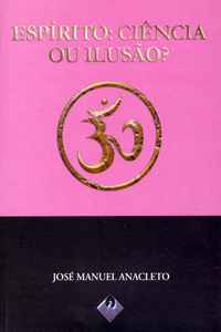 ESP�RITO: CIENCIA OU ILUSAO