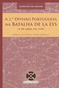 A 2.� DIVIS�O PORTUGUESA NA BATALHA DE LA LYS (9 DE ABRIL DE 1918)