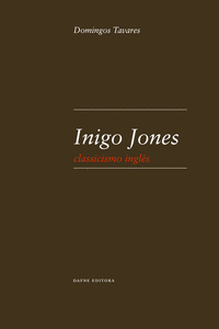 JONES: INIGO JONES. CLASSICISMO INGLES