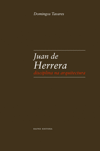 HERRERA: JUAN DE HERRERA. DISCIPLINA NA ARQUITECTURA