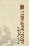 LA IDEOLOG�A ANARQUISTA