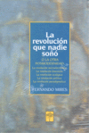 LA REVOLUCION QUE NADIE SO�O