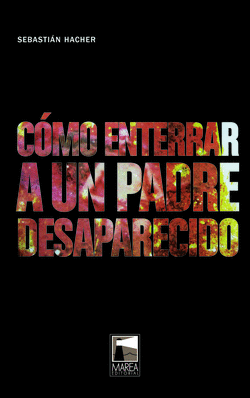COMO ENTERRAR A UN PADRE DESAPARECIDO