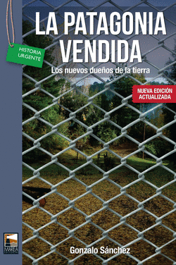 PATAGONIA VENDIDA,LA