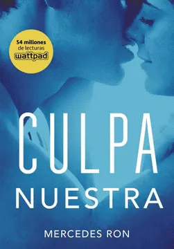 CULPA NUESTRA ( LIBRO 3 DE LA SERIE CULPABLES )