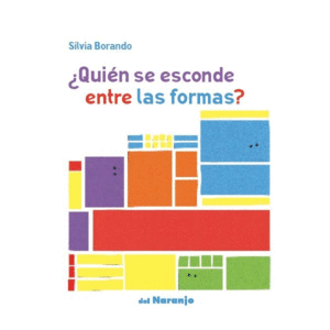�QUI�N SE ESCONDE ENTRE LAS FORMAS?