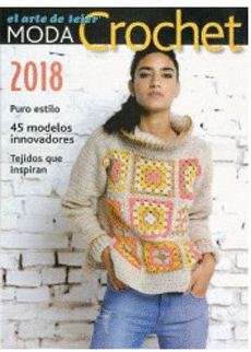 EL ARTE DE TEJER. MODA CROCHET 2018