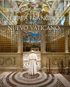 PAPA FRANCISCO Y EL NUEVO VATICANO, EL