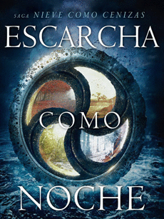ESCARCHA COMO NOCHE (NIEVE COMO CENIZAS #3)