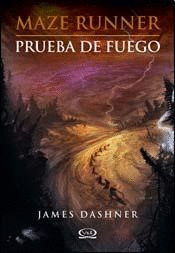 MAZE RUNNER 2 - PRUEBA DE FUEGO