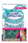 JOYAS MET�LICAS: CONVIERTE PIEZAS MET�LICAS EN JOYAS �NICAS