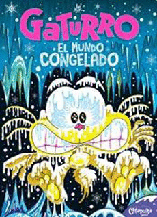 GATURRO: EL MUNDO CONGELADO