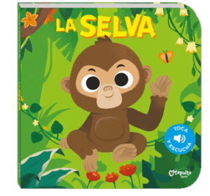 TOCA Y ESCUCHA LA SELVA