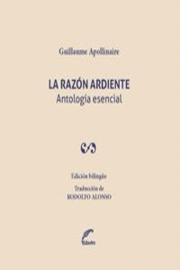 LA RAZN ARDIENTE. ANTOLOGIA ESENCIAL