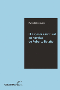 EL ESPESOR ESCRITURAL EN NOVELAS DE ROBERTO BOLAO
