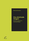 UNA OBSTINADA IMAGEN: POL�TICAS PO�TICAS EN FRANCISCO BRIN