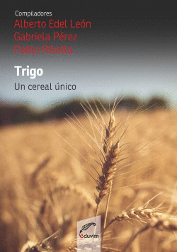 TRIGO. UN CEREAL �NICO