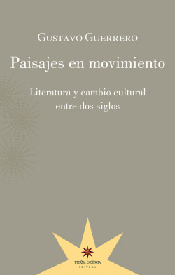 PAISAJES EN MOVIMIENTO: LITERATURA Y CAMBIO CULTURAL