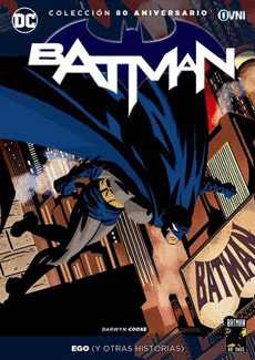 BATMAN. EGO (Y OTRAS HISTORIAS) (BATMAN 80 ANIVERSARIO #4)