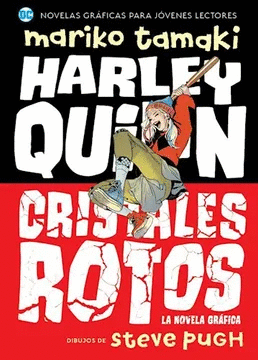 HARLEY QUINN CRISTALES ROTOS [NOVELA GRAFICA]