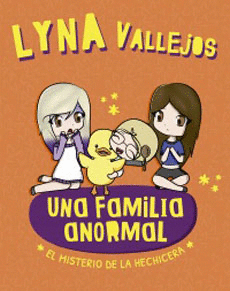 UNA FAMILIA ANORMAL: EL MISTERIO DE LA HECHICERA