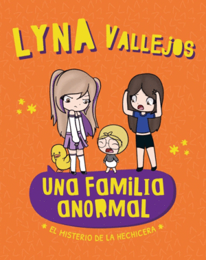 UNA FAMILIA ANORMAL Y EL MISTERIO DE LA HECHICERA