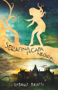 SERAFINA Y LA CAPA NEGRA