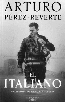 EL ITALIANO. UNA HISTORIA DEL AMOR, MAR Y GUERRA