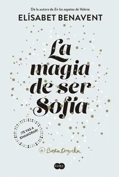 LA MAGIA DE SER SOFA (SOFIA 1)