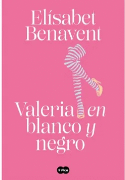 VALERIA EN BLANCO Y NEGRO (SAGA VALERIA 3)
