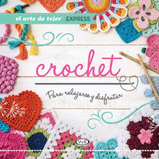 CROCHET. PARA RELAJARSE Y DISFRUTAR