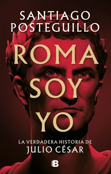 ROMA SOY YO (SERIE JULIO C�SAR 1)