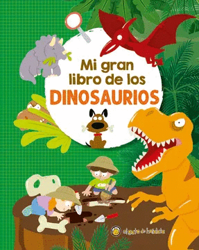 MI GRAN LIBRO DE LOS DINOSAURIOS