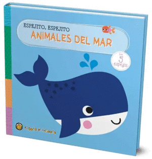 ESPEJITO ESPEJITO: ANIMALES DEL MAR