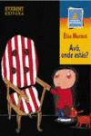 AV�, ONDE EST�S?