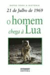 21 DE JULHO DE 1969: O HOMEM CHEGA  LUA