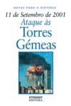 11 DE SETEMBRO DE 2001: ATAQUE �S TORRES G�MEAS