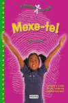 �MEXE-TE!