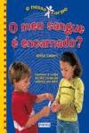 O MEU SANGUE � ENCARNADO?