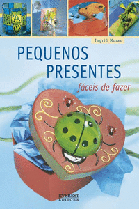 PEQUENOS PRESENTES F�CEIS DE FAZER