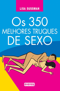 OS 350 MELHORES TRUQUES DE SEXO