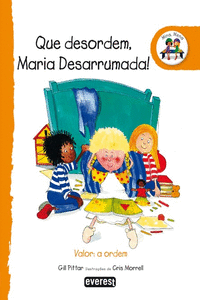 QUE DESORDEM, MARIA DESARRUMADA!