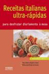 RECEITAS ITALIANAS ULTRA-R�PIDAS PARA DESFRUTAR DIARIAMENTE � MESA