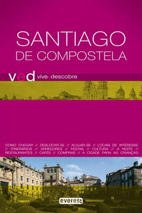 VIVE E DESCOBRE SANTIAGO DE COMPOSTELA