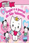 ANGEL CAT SUGAR: SUGAR E O POSTAL DE S�O VALENTIM