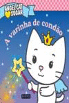 ANGEL CAT SUGAR: A VARINHA DE COND�O