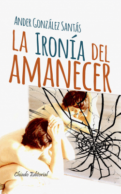 LA IRON�A DEL AMANECER