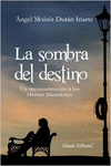 LA SOMBRA DEL DESTINO